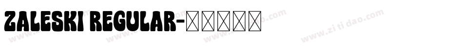 Zaleski Regular字体转换
